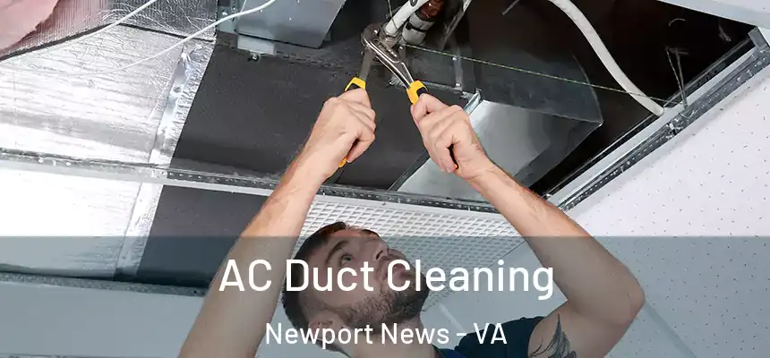  AC Duct Cleaning Newport News - VA